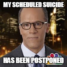 MY SCHEDULED SUICIDE; HAS BEEN POSTPONED | image tagged in lester | made w/ Imgflip meme maker