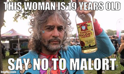 THIS WOMAN IS 19 YEARS OLD; SAY NO TO MALORT | image tagged in wayne | made w/ Imgflip meme maker