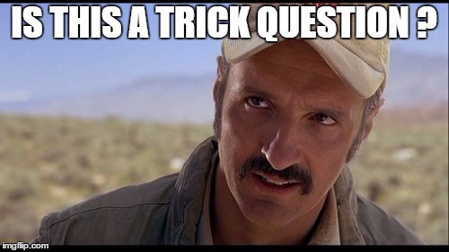 IS THIS A TRICK QUESTION ? | made w/ Imgflip meme maker