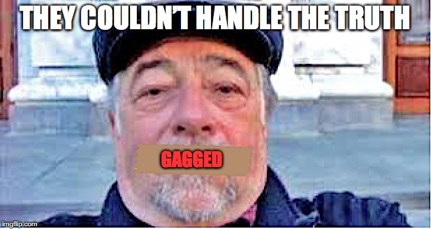 Michael Savage | THEY COULDN’T HANDLE THE TRUTH; GAGGED | image tagged in free speech,hillary's health | made w/ Imgflip meme maker