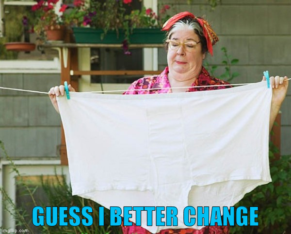 GUESS I BETTER CHANGE | made w/ Imgflip meme maker