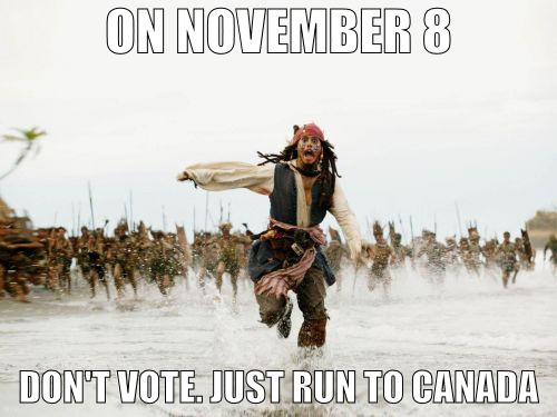 Jack Sparrow Being Chased | ON NOVEMBER 8; DON'T VOTE. JUST RUN TO CANADA | image tagged in memes,jack sparrow being chased | made w/ Imgflip meme maker