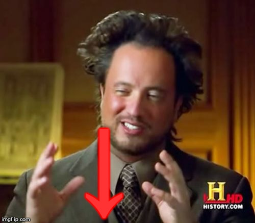 Ancient Aliens Meme | ↓ | image tagged in memes,ancient aliens | made w/ Imgflip meme maker