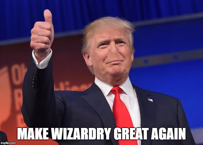 Voldemort Trump | MAKE WIZARDRY GREAT AGAIN | image tagged in trump,voldemort,make great again | made w/ Imgflip meme maker