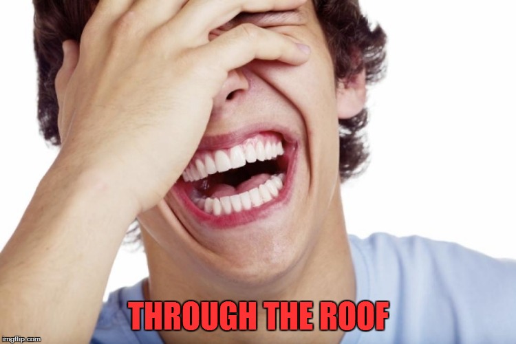 THROUGH THE ROOF | made w/ Imgflip meme maker