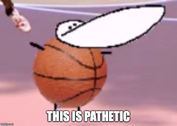 Grade the Basketball | THIS IS PATHETIC | image tagged in basketball,gradeaundera,gradea undera,youtube,memes | made w/ Imgflip meme maker