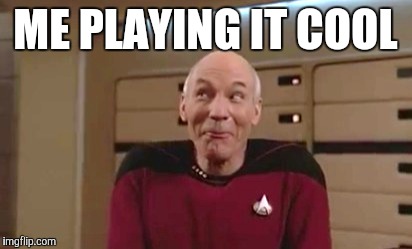 ME PLAYING IT COOL | made w/ Imgflip meme maker