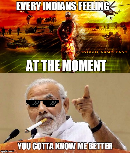 narendra | EVERY INDIANS FEELING; AT THE MOMENT | image tagged in thug life | made w/ Imgflip meme maker