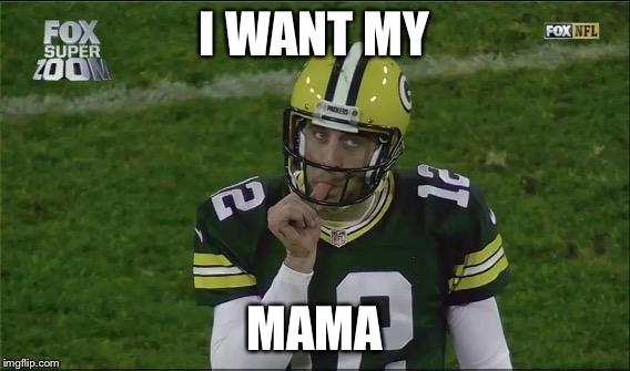 I WANT MY MAMA | made w/ Imgflip meme maker