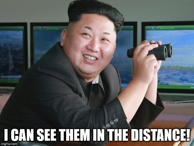 Kim Jong Un - "Spying" | I CAN SEE THEM IN THE DISTANCE! | image tagged in kim jong un - spying | made w/ Imgflip meme maker