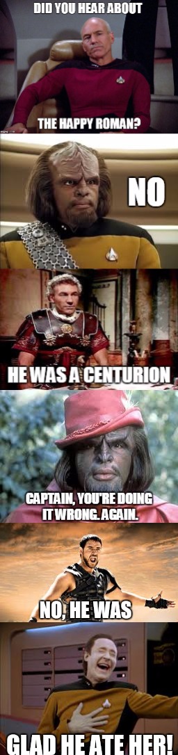 Deer Hunter movie joke, with a twist of imgflip  | NO, HE WAS; GLAD HE ATE HER! | image tagged in memes,captain picard,lt worf,russell crowe,gladiator,patrick stewart | made w/ Imgflip meme maker