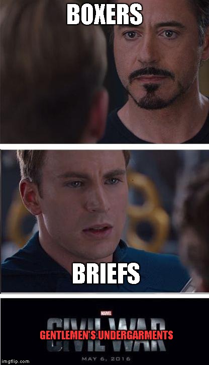 Marvel Civil War 2 Meme | BOXERS; BRIEFS; GENTLEMEN'S UNDERGARMENTS | image tagged in memes,marvel civil war 2 | made w/ Imgflip meme maker
