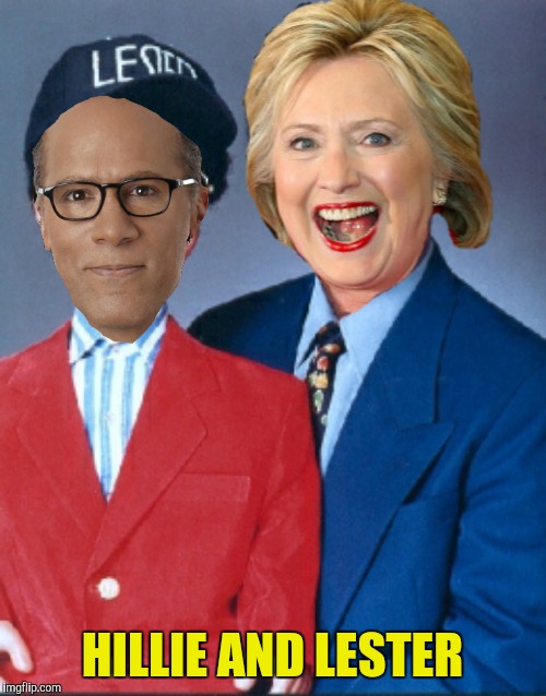 I thought it was the ventriloquist whose lips weren't supposed to move | HILLIE AND LESTER | image tagged in willie tyler,lester,hillary clinton,lester holt | made w/ Imgflip meme maker