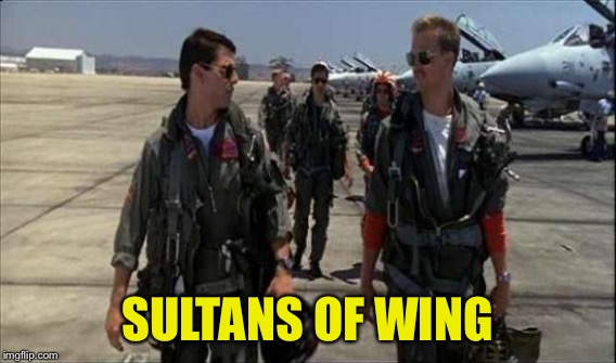 SULTANS OF WING | made w/ Imgflip meme maker