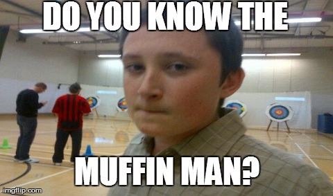 One Does Not Simply Meme | DO YOU KNOW THE  MUFFIN MAN? | image tagged in memes,one does not simply | made w/ Imgflip meme maker