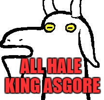 undertale in real life | ALL HALE KING ASGORE | image tagged in undertale in real life | made w/ Imgflip meme maker