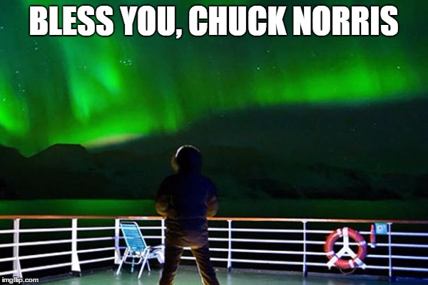 BLESS YOU, CHUCK NORRIS | made w/ Imgflip meme maker