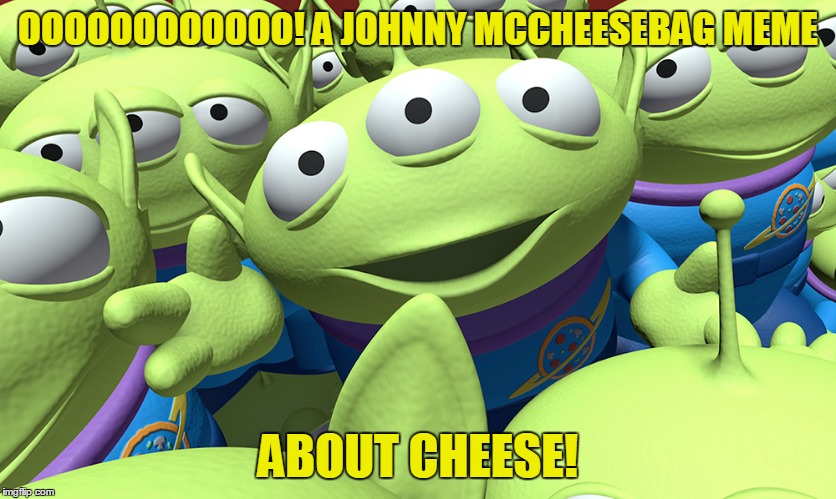OOOOOOOOOOOO! A JOHNNY MCCHEESEBAG MEME ABOUT CHEESE! | made w/ Imgflip meme maker