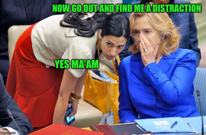 NOW GO OUT AND FIND ME A DISTRACTION YES MA'AM | made w/ Imgflip meme maker