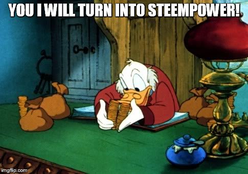 Scrooge McDuck 2 Meme | YOU I WILL TURN INTO STEEMPOWER! | image tagged in memes,scrooge mcduck 2 | made w/ Imgflip meme maker