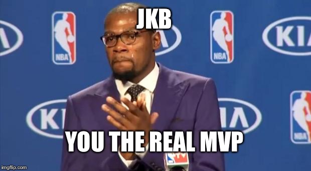 You The Real MVP Meme | JKB; YOU THE REAL MVP | image tagged in memes,you the real mvp | made w/ Imgflip meme maker