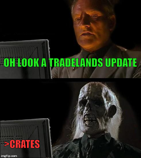 I Ll Just Wait Here Meme Imgflip - roblox tradelands memes