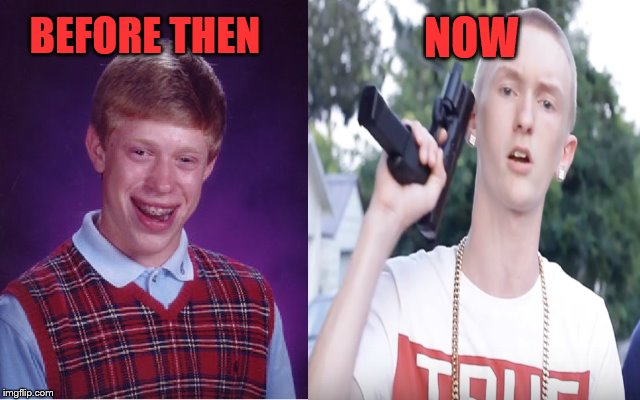 The Growth Of Bad luck Brian... |  BEFORE THEN; NOW | image tagged in funny,slim jesus | made w/ Imgflip meme maker