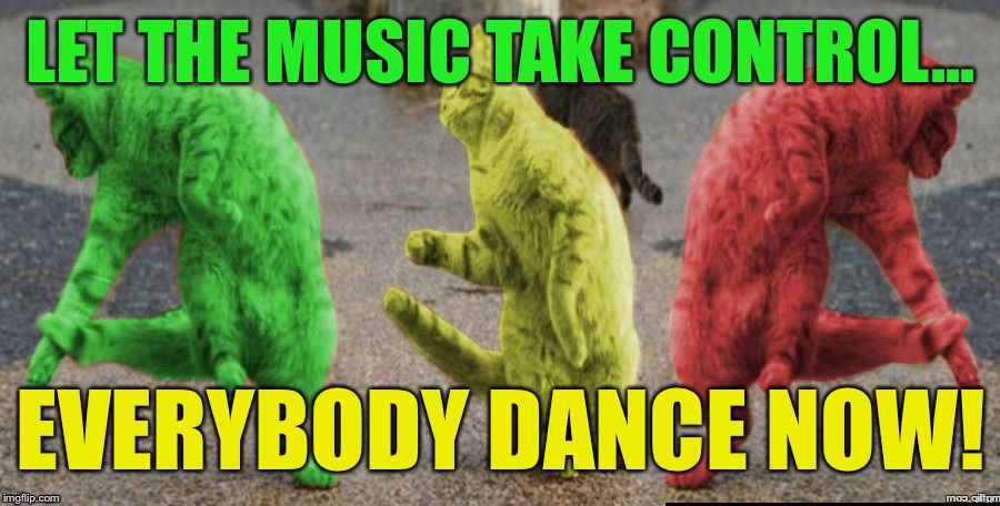 RayCats jamming to the beat | LET THE MUSIC TAKE CONTROL... EVERYBODY DANCE NOW! | image tagged in three dancing raycats,memes | made w/ Imgflip meme maker