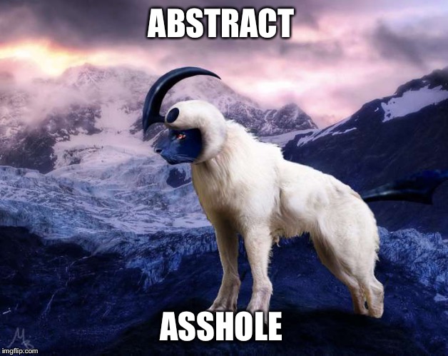 Absol  | ABSTRACT; ASSHOLE | image tagged in absol | made w/ Imgflip meme maker