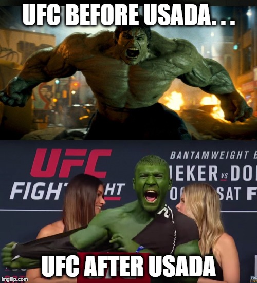 UFC drug testing kicks in | UFC BEFORE USADA. . . UFC AFTER USADA | image tagged in ufc,usada,hulk,conor,memes | made w/ Imgflip meme maker