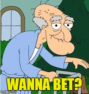 WANNA BET? | image tagged in perve | made w/ Imgflip meme maker
