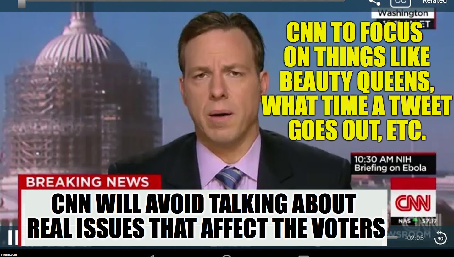 cnn breaking news template | CNN TO FOCUS ON THINGS LIKE BEAUTY QUEENS, WHAT TIME A TWEET GOES OUT, ETC. CNN WILL AVOID TALKING ABOUT REAL ISSUES THAT AFFECT THE VOTERS | image tagged in cnn breaking news template | made w/ Imgflip meme maker