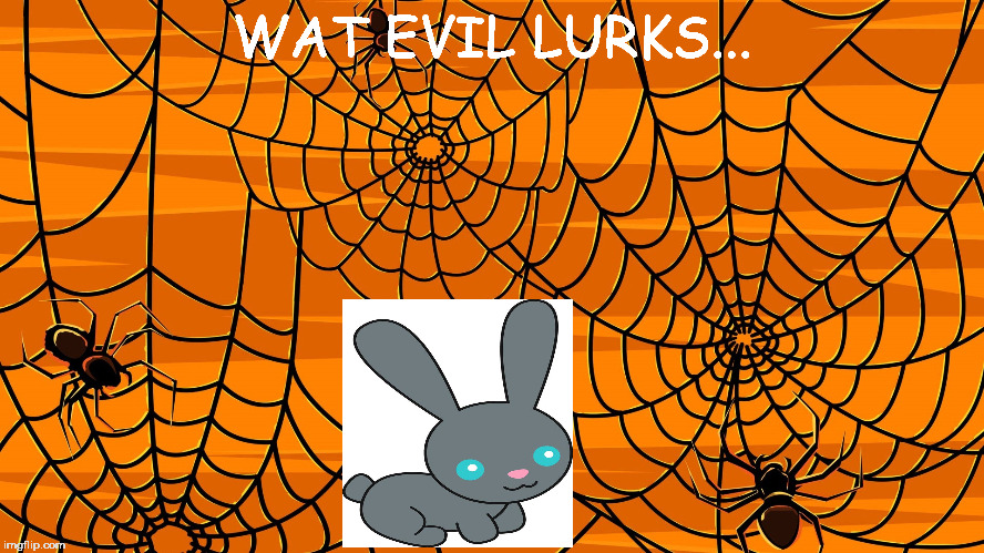 Evil | WAT EVIL LURKS... | image tagged in memes | made w/ Imgflip meme maker