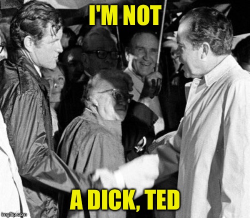 I'M NOT A DICK, TED | made w/ Imgflip meme maker