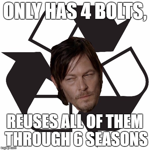 ONLY HAS 4 BOLTS, REUSES ALL OF THEM THROUGH 6 SEASONS | made w/ Imgflip meme maker