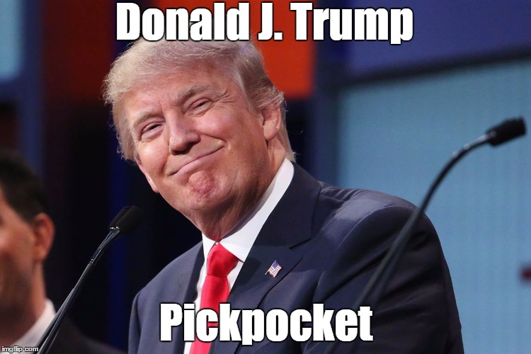 Donald J. Trump Pickpocket | made w/ Imgflip meme maker