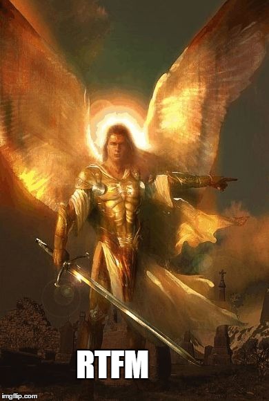 Archangel Angel Michael | RTFM | image tagged in archangel angel michael | made w/ Imgflip meme maker