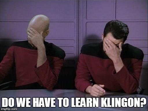 DO WE HAVE TO LEARN KLINGON? | made w/ Imgflip meme maker