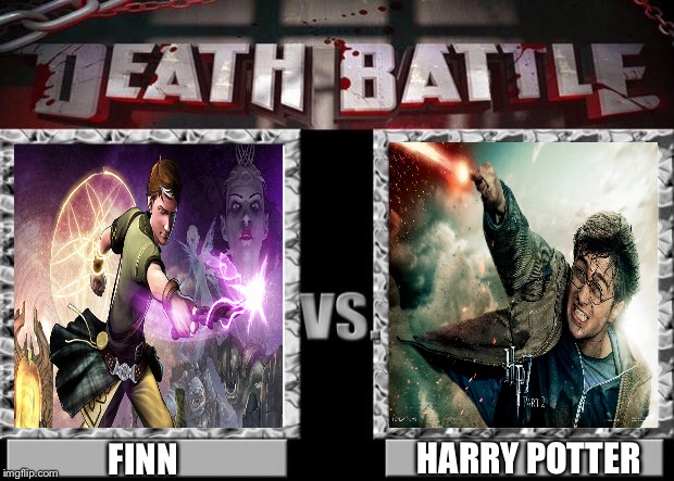 death battle | HARRY POTTER; FINN | image tagged in death battle | made w/ Imgflip meme maker