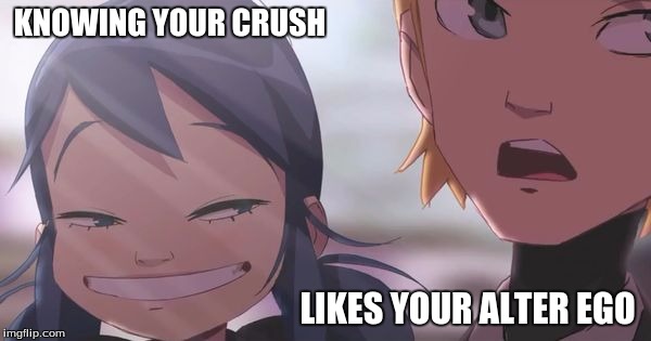 Miraculous Ladybug | KNOWING YOUR CRUSH; LIKES YOUR ALTER EGO | image tagged in miraculous ladybug | made w/ Imgflip meme maker