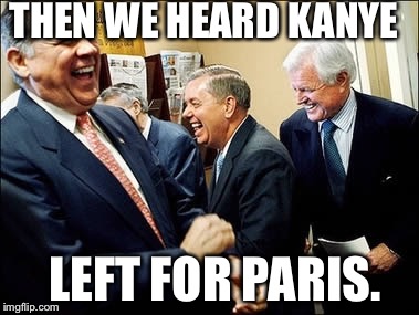 Men Laughing Meme | THEN WE HEARD KANYE; LEFT FOR PARIS. | image tagged in memes,men laughing | made w/ Imgflip meme maker