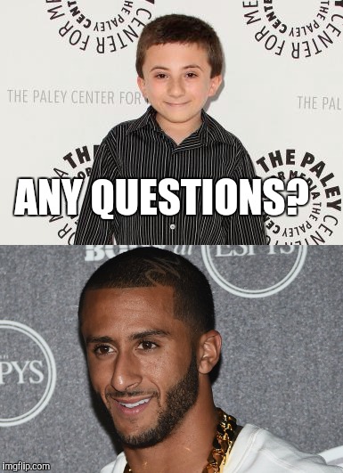 Twins? | ANY QUESTIONS? | image tagged in colin kaepernick,stuck in the middle with you,49ers | made w/ Imgflip meme maker