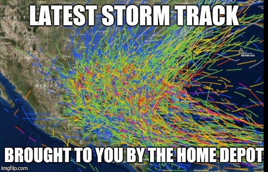 Storm Track | LATEST STORM TRACK; BROUGHT TO YOU BY THE HOME DEPOT | image tagged in hurricane,spaghetti models | made w/ Imgflip meme maker