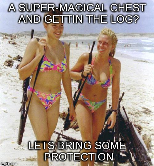 Beach Pick-up lines | A SUPER-MAGICAL CHEST AND GETTIN THE LOG? LETS BRING SOME PROTECTION | image tagged in bikini guns | made w/ Imgflip meme maker