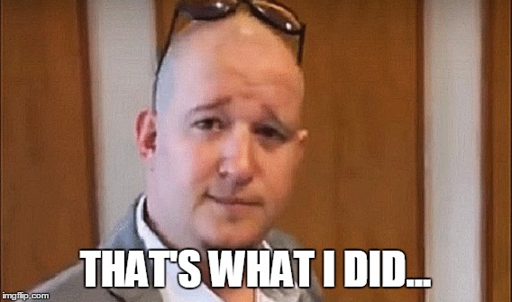 THAT'S WHAT I DID... | made w/ Imgflip meme maker