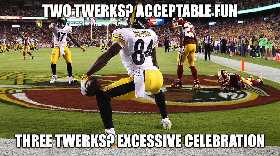 It's football, can't let them have too much fun, the other team could get their feelings hurt. | TWO TWERKS? ACCEPTABLE FUN; THREE TWERKS? EXCESSIVE CELEBRATION | image tagged in memes,football,twerking,excessive celebration | made w/ Imgflip meme maker