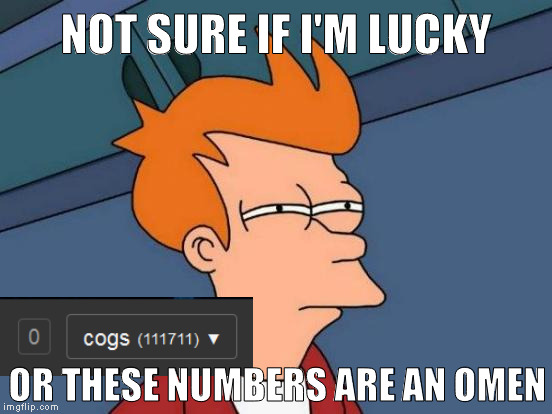 what do you think? | NOT SURE IF I'M LUCKY; OR THESE NUMBERS ARE AN OMEN | image tagged in memes,futurama fry | made w/ Imgflip meme maker