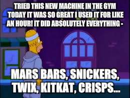 gym | TRIED THIS NEW MACHINE IN THE GYM TODAY IT WAS SO GREAT I USED IT FOR LIKE AN HOUR! IT DID ABSOLUTELY EVERYTHING -; MARS BARS, SNICKERS, TWIX, KITKAT, CRISPS... | image tagged in gym | made w/ Imgflip meme maker