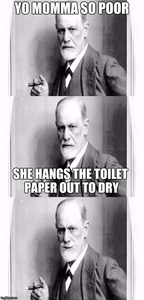 YO MOMMA SO POOR SHE HANGS THE TOILET PAPER OUT TO DRY | made w/ Imgflip meme maker