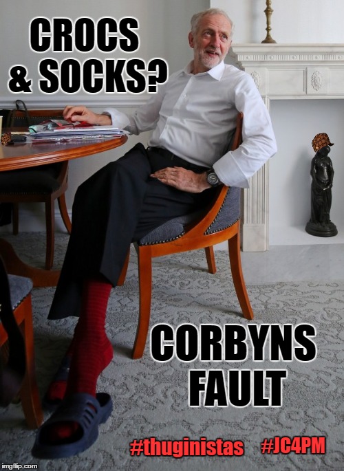 CROCS & SOCKS? CORBYNS FAULT; #JC4PM; #thuginistas | image tagged in jeremy corbyn,biased media,media lies | made w/ Imgflip meme maker